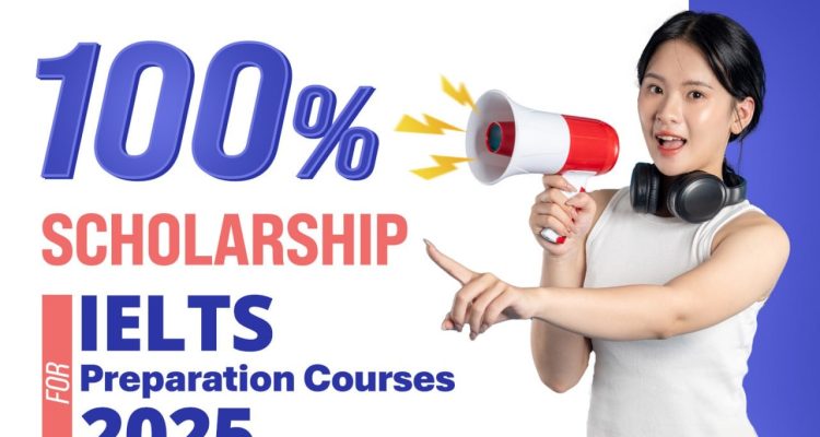 100% Scholarship for IELTS Preparation Courses! -2025